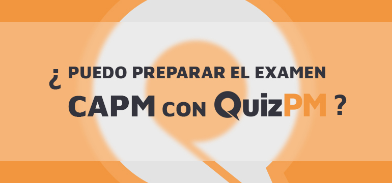 preparar examen CAPM con QuizPM